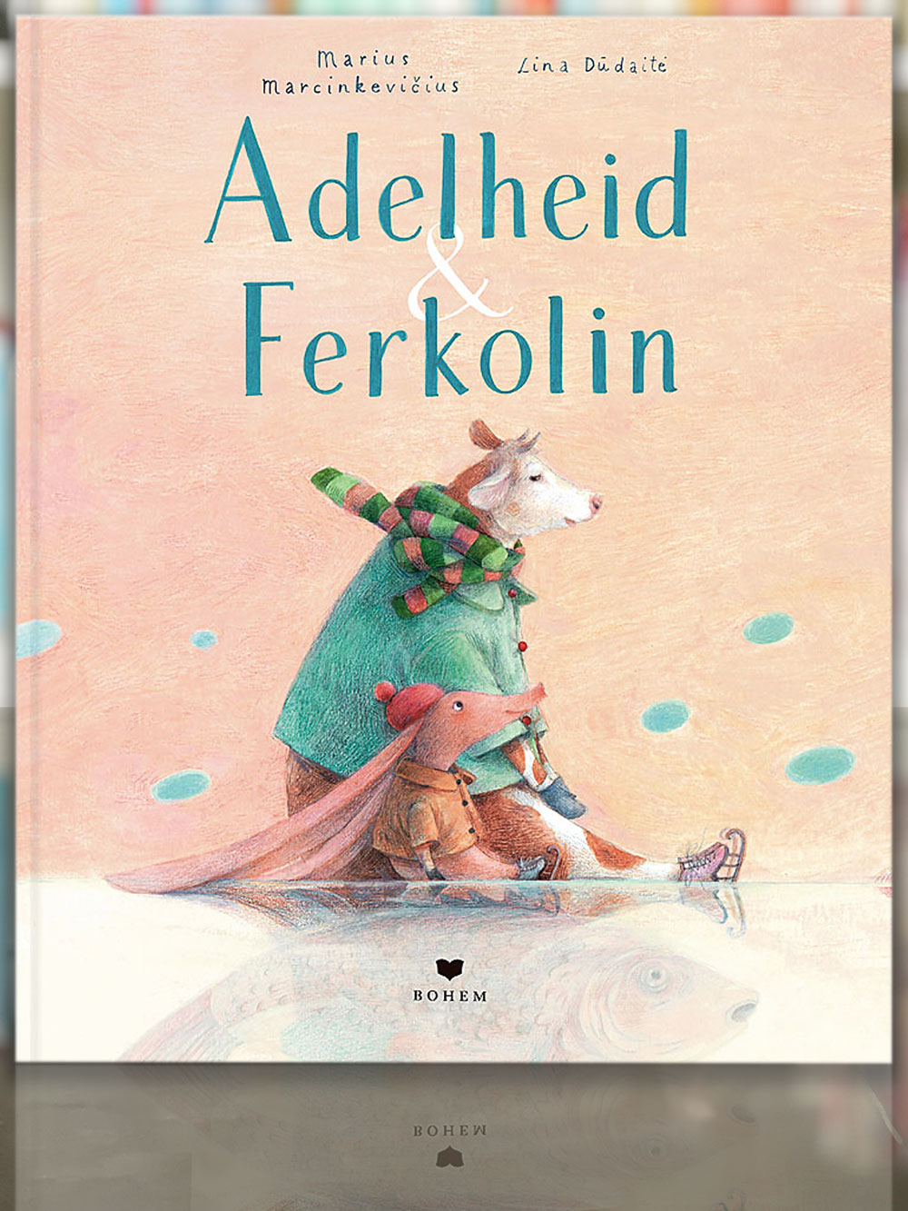 Marius Marcinkevicius, Lina Dudaite, Adelheid & Ferkolin. 2023, Bohem Verlag