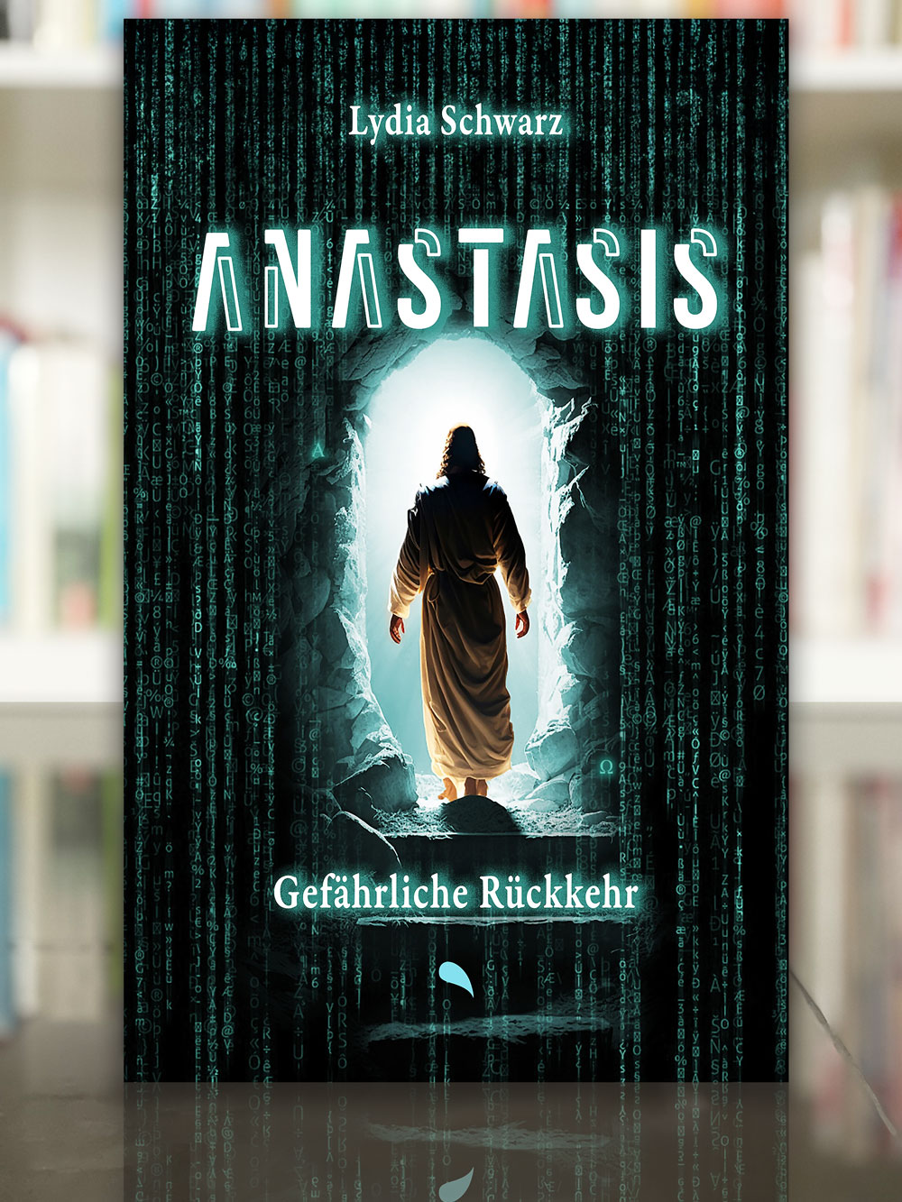 Anastasis – Gefährliche Rückkehr, Lydia Schwarz, 2024, Fontis Verlag
