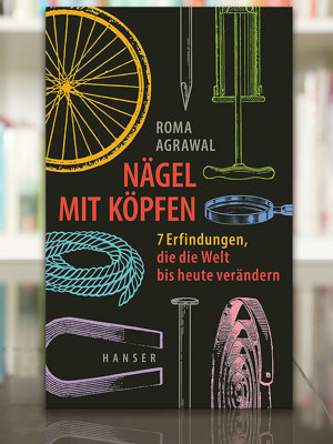 2312 Naegel Mit Koepfen 7 Erfindungen Roma Agrawal